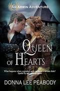 Queen of Hearts (Arwin Adventures #4) by Donna Lee Peabody