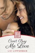 Can't Buy Me Love  (A Short Story) by Liz Lipperman