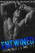 Entwined (Iron Bulls MC #3) by Phoenyx Slaughter