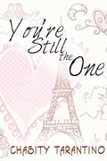 You're Still the One by Chasity Tarantino