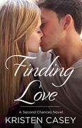 Finding Love (Second Chances #2) by Kristen Casey