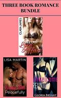 3 Book Romance Bundle: "Her Last Love Affair" & "Loving Him Peacefully" & "Unwelcome Reunion" by Lisa Martin