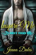 Inspire Me (Hot Rod, #1) by Jenna Dales