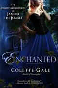 Enchanted: A New Love (The Erotic Adventures of Jane in the Jungle #8) by Colette Gale
