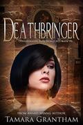 Deathbringer (Olive Kennedy, Fairy World M.D. #6) by Tamara Grantham
