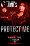Protect Me (Mind Sweeper #0) by AE Jones