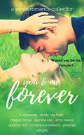 You & Me Forever: A Sweet Romance Collection by Audrey Rich