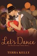 Let's Dance (The Winters Family Series #4) by Terra Kelly