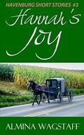 Hannah's Joy: A Short Amish Love Story (Havenburg Short Stories #3) by Almina Wagstaff