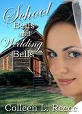 School Bells and Wedding Bells by Colleen L. Reece