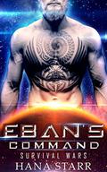 Alien Romance: Eban's Command: Scifi Alien Abduction Romance (Survival Wars #2) by Hana Starr