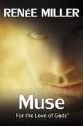 Muse (For the Love of the Gods #4) by Renee Miller