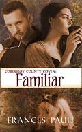 Familiar (Corduroy County Coven #1) by Frances Pauli