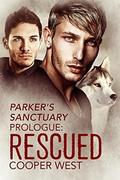 Rescued: A "Parker's Sanctuary" Story (Guardsmen #1.5) by Cooper West