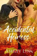 Accidental Heiress (Welcome to Spartan #2) by Ashley Lyn