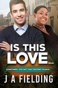 Is This Love... (BWWM Romance #1) by J A Fielding