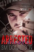 Arrested Heart  (Dispatch 247 Series) by S.M. Donaldson