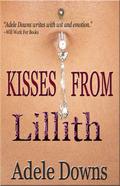 Kisses From Lillith by Adele Downs
