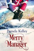 Merry Manager by Pamela M. Kelley, River's End Ranch