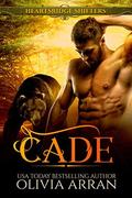 Heartsridge Shifters: Cade by Olivia Arran