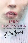 If I'm Found by Terri Blackstock