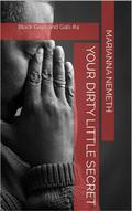 Your dirty little secret (Black Guys and Gals #4) by Marianna Nemeth