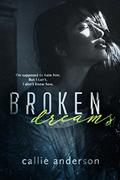 Broken Dreams (Fatal #3) by Callie Anderson