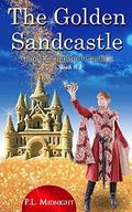 The Golden Sandcastle (Enchanted Castles #1) by P.L. Midnight
