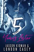5 Years Later by Karolyn James