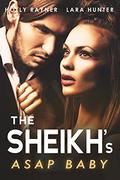 The Sheikh's ASAP Baby by Lara Hunter