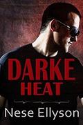 Darke Heat (Darke County Danger #1) by Nese Ellyson