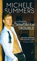 Sweet Southern Trouble by Michele Summers