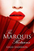 The Marquis Returns by Leigh Anderson