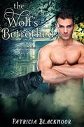 The Wolf's Betrothed (The Wolf's Peak Saga #5) by Patricia Blackmoor