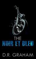 The Noir et Bleu (Noir et Bleu Motorcycle Club #4) by D.R. Graham