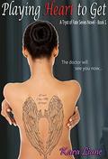 Playing Heart to Get: (A Tryst of Fate Series Novel - #1) by Kara Liane