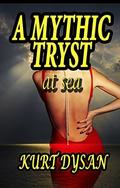 A Mythic Tryst at Sea by Kurt Dysan
