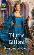 Rumours At Court (Royal Weddings #3) by Blythe Gifford
