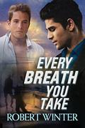 Every Breath You Take by Robert Winter