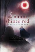 The Moon Shines Red (Heart of Darkness #1) by Pamela Sparkman