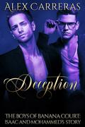 Deception: Isaac and Mohammed's Story (The Boys Of Banana Court #3) by Alex Carreras