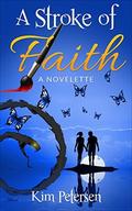 A Stroke of Faith: A Novelette (Millie's Angel #2) by Kim Petersen