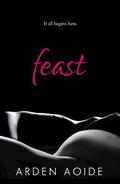 Feast by Arden Aoide