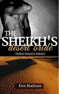The Sheikh's Desert Bride: Sheikh's Romance, Royal Billionaire Romance Novel (Dubai Nights #2) by Kim Madison
