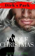 A Wolf Christmas (Dirk's Pack #4) by Kristina King