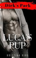 Luca's Pup (Dirk's Pack #6) by Kristina King