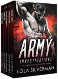 ARMY INVESTIGATIONS: A 5-Books ARMY Romance Series by Lola Silverman