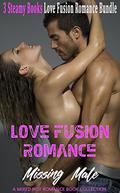 Love Fusion Romance: Missing Male: A Mixed Hot Romance Book Collection by P.N. Books