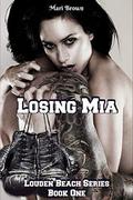 Losing Mia (Louden Beach #1) by Mari Brown
