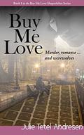 Buy Me Love: Muder, romance. . . and werewolves (Buy Me Love Shapeshifter #1) by Julie Tetel Andresen